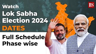 Watch Lok Sabha Elections 2024 Dates Full Schedule Phase wise [upl. by Banquer]