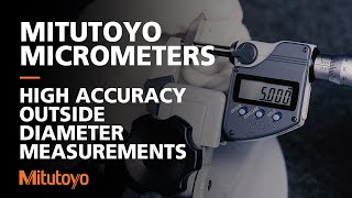 The Handheld Tools Suitable for High Accuracy Outside Diameter Measurements  Mitutoyo Micrometers [upl. by Morie]