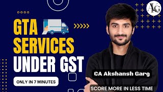 GTA Under GST Tax Rates Exemption ITC RCM Crux Points  CA Final IDT  May23  CA Akshansh Garg [upl. by Enialb148]