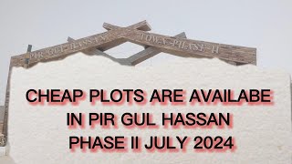 PIR GUL HASSAN PHASE II  PIR GUL HASSAN  PHASE 1  PHASE II  PIR GUL HASSAN PLOTS PLOT FOR SALE [upl. by Lada]