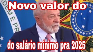 Lula anuncia novo valor do salário mínimo pra 2025 confira [upl. by Nahgeam]