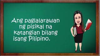 GRADE 1 QUARTER 1 WEEK 23 ANG PAGLALARAWAN NG PISIKAL NA KATANGIAN BILANG ISANG PILIPINO [upl. by Lledrac901]