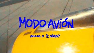 Bores D Nickzzy  MODO AVIÓN Official Video [upl. by Aciruam]