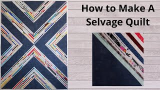 How to Make a Selvage Quilt  Free Tutorial  Beginner Quilt [upl. by Ranitta]