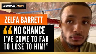 “NOBODY CAN SAVE YOU” ZELFA BARRETT IN CAMP INTERVIEW AHEAD OF JORDAN GILL SHOWDOWN IN MANCHESTER [upl. by Joan]