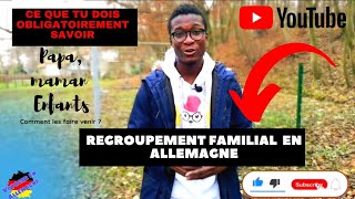 LE REGROUPEMENT FAMILIAL EN ALLEMAGNE  CE QUE TU DOIS OBLIGATOIREMENT SAVOIR [upl. by Oirazan]