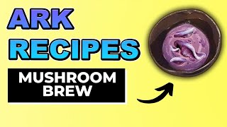 Ark Mushroom Brew  Protect your Creatures from Radiation with this Ark Recipe [upl. by Latihs]