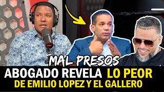 ABOGADO REVELA LO PEOR QUE PASARA CON EMILIO LOPEZ Y EL GALLERO [upl. by Mckeon]