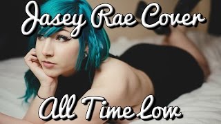 All Time Low  Jasey Rae  cover by Kiera Marie [upl. by Calderon998]