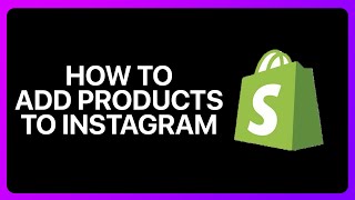 Add Shopify Products To Instagram Tutorial [upl. by Collar]