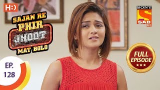 Sajan Re Phir Jhoot Mat Bolo  सजन रे फिर झूठ मत बोलो  Ep 128  Full Episode  16th November 2017 [upl. by Tremann]