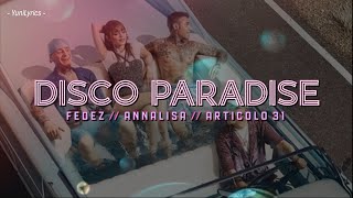 Fedez Annalisa Articolo 31  DISCO PARADISE LyricsTesto [upl. by Pirbhai]