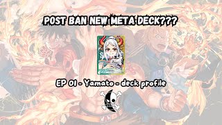 OP07 Yamato Decklist  post Law amp Enies Lobbie BAN [upl. by Bergeman821]