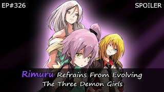 EP326  Rimuru Refrains From Evolving The Three Demon Girls  Tensura Spoiler [upl. by Siladnerb]