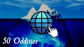 50 Internet Oddities You Should Know About Weird Internet Iceberg [upl. by Ineslta]