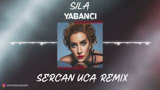 Sıla  Yabancı Sercan Uca Remix [upl. by Bernadene587]