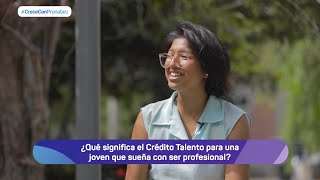 ¿Qué significa el Crédito Talento para una joven que sueña con ser profesional [upl. by Grae]