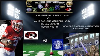 CARUTHERSVILLE TIGERS 40 8 VS VALLE CATHOLIC WARRIORS 31 4 [upl. by Marina]