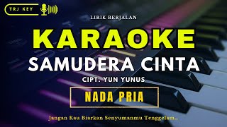 KARAOKE SAMUDERA CINTA  YUN YUNUS  KARAOKE NADA PRIA  POP LAWAS  Lirik Berjalan [upl. by Marco]