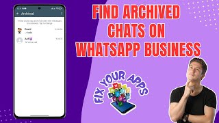 How to Find Archived Chats on WhatsApp Business [upl. by Luing26]