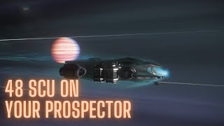 How to get 48 SCU on a Prospector [upl. by Aicertap]