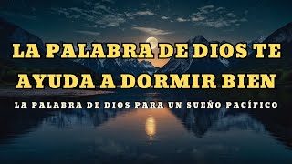 Mejor Dormir con Versículos Bíblicos Llenos de Consuelo  Biblia en audio [upl. by Kcirde266]