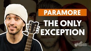 The Only Exception  Paramore aula de violão completa [upl. by Alolomo]