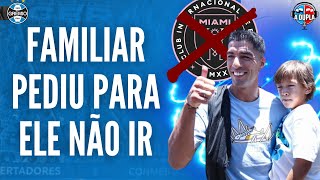 🔵⚫ Grêmio Suárez ouviu do filho pedido para ficar  O compromisso do uruguaio  Fluminense titular [upl. by Draper]