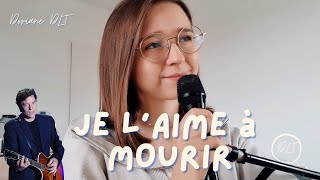 Je laime à mourir  female version   Francis Cabrel Cover DORIANE DLT [upl. by Assyla713]