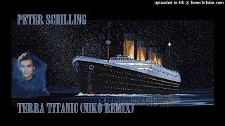 Peter Schilling  Terra Titanic Niko Remix [upl. by Rozella]