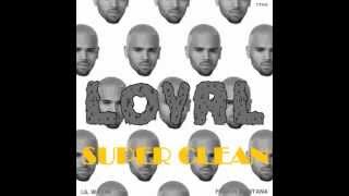 YMCMB  Loyal Super Clean feat Chris Brown Lil Wayne Tyga amp French Montana [upl. by Yttel]