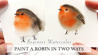 Beginner Watercolor Tutorial  How To Paint A Cute Robin Bird In 2 Ways Step By Step [upl. by Trilbee]