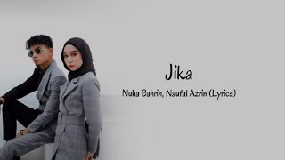 Nuha Bahrin Naufal Azrin  Jika Lyrics [upl. by Dione]