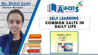 Common Salts in Daily Life  Chemistry  Acids Bases Salts  Ms Mehul Sethi  abhyasonlinein [upl. by Avruch]