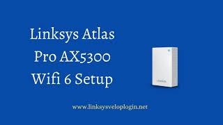 Linksys Atlas Pro AX5300 Wifi 6 Setup  Linksys Velop Node Setup [upl. by Esorrebma586]