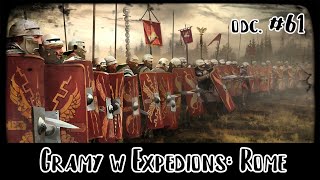 EXPEDITIONS ROME  Seria 2 Epizod 61  Kasujemy quotWładcę Wilkówquot  GameplayPL [upl. by Adnilrev]