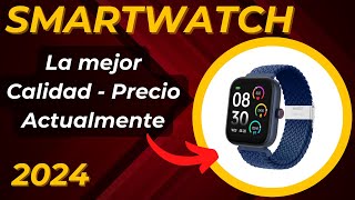 Los 5 Mejores SMARTWATCH Calidad Precio para 2024 ✅ [upl. by Ocsisnarf772]