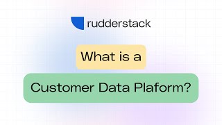 What is a Customer Data Platform CDPs Explained in 2 Minutes with RudderStack [upl. by Krutz]