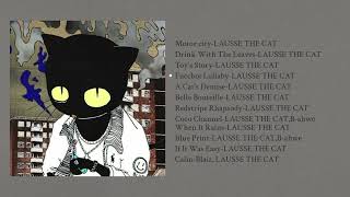 All LAUSSE THE CAT Songs to take a walk in the rain UK rap [upl. by Afnin]