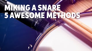 5 Great Ways to Mic a Snare Drum [upl. by Tapes]