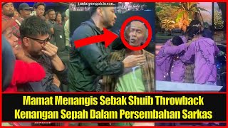 Mamat Menangis Sebak Shuib Throwback Kenangan Sepah Dalam Persembahan Sarkas Muzikal Lawak Superstar [upl. by Lener485]