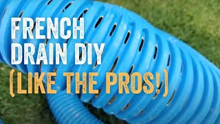 How to Build a French Drain Full Tutorial in Less than 10 Minutes  Veteran Contractor Explains [upl. by Eanwahs]