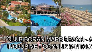 Club Boran Mare Beach All Inclusive Goynuk Antalya Turkey [upl. by Hecht]