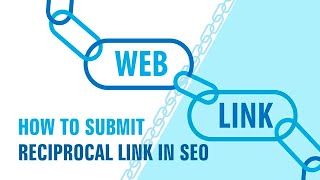 How to submit reciprocal link in SEO Watch Now [upl. by Enelhtac]