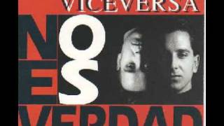 Viceversa  No Es Verdad 1992 [upl. by Paley]