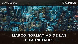 Marco Normativo de las Comunidades [upl. by Shannan]