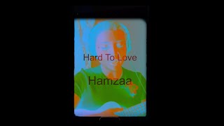 Hard To Love  Tasha Cadence  Hamzaa Cover [upl. by Allerie]