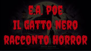 Il gatto nero un racconto di Edgar Allan Poe audiolibro horror italiano [upl. by Cogn]