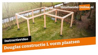 Douglas houten constructie in een L vorm plaatsen — Houthandelonline 34 [upl. by Anihtyc424]