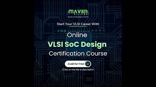 Free Online VLSI SoC Design Certification Course  VLSI  Maven Silicon [upl. by Ahterod]